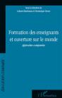 Formation Des Enseignants Et Ouverture Sur Le Monde ; Approches Comparées - Preview