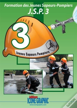 Capa do artigo Formation Des Jeunes Sapeurs Pompiers ; Niveau 3 ; Jsp 3 (3e Édition)