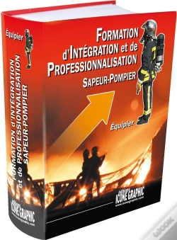Capa do artigo Formation D'Integration Et De Professionnalisation ; Sapeur-Pompier ; Equipier (6e Edition)