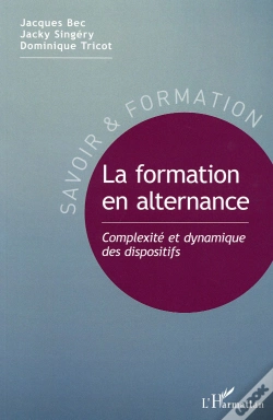 Capa do artigo Formation En Alternance ; Complexite Et Dynamique Des Dispositifs