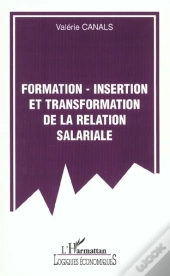 Formation-Insertion Et Transformation De La Relation Salariale