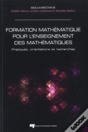Capa do artigo Formation Mathématique Des Enseignants ; Pratiques, Orientations Et Recherches