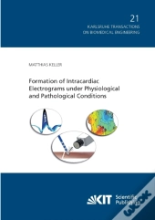 Formation Of Intracardiac Electrograms Under Physiological And Pathological Conditions
