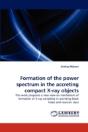 Formation Of The Power Spectrum In The Accreting Compact X-Ray Objects - Preview