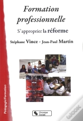 Formation Professionnelle ; S'Approprier La Réforme