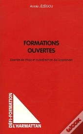 Formations Ouvertes Libertes De Choix Et Autodirection De L'Apprenant