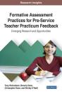 Formative Assessment Practices For Pre-Service Teacher Practicum Feedback: Emerging Research And Opportunities - Preview
