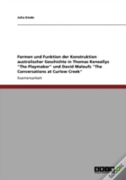 Capa do artigo Formen Und Funktion Der Konstruktion Australischer Geschichte In Thomas Keneallys "The Playmaker" Und David Maloufs "The Conversations At Curlow Creek"