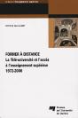 Former A Distance. La Tele Universite Et L Acces A L Enseignement Superieur (1972 2006) - Preview