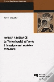 Capa do artigo Former A Distance. La Tele Universite Et L Acces A L Enseignement Superieur (1972 2006)