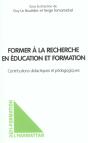 Former A La Recherche En Education Et Formation ; Contributions Didactiques Et Pedagogiques - Preview