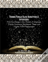 Former Female Slave Narratives & Interviews