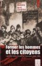 Former Les Hommes Et Les Citoyens ; Textes Sur L'École Et L'Éducation De 1825 À 1880 - Preview
