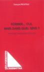 Former... Oui, Mais Dans Quel Sens ? - Preview