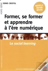 Former, Se Former Et Apprendre À L'Ère Numérique ; Le Social Learning