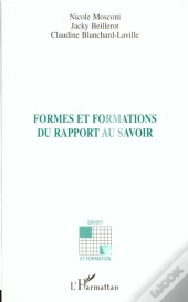 Formes Et Formations Du Rapport Au Savoir