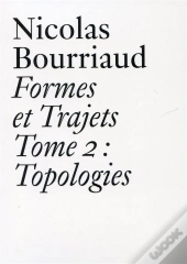 Formes Et Trajets - Tome 2 : Topologies