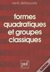 Formes Quadratiques Et Groupes Classiques