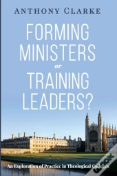Forming Ministers Or Training Leaders?