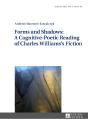 Forms And Shadows: A Cognitive-Poetic Reading Of Charles Williamss Fiction - Preview