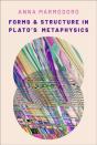 Forms And Structure In Plato'S Metaphysics - Preview