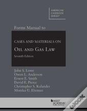 Forms Manual To Cases And Materials On Oil And Gas Law