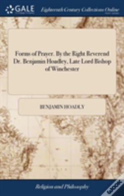 Capa do artigo Forms Of Prayer. By The Right Reverend Dr. Benjamin Hoadley, Late Lord Bishop Of Winchester