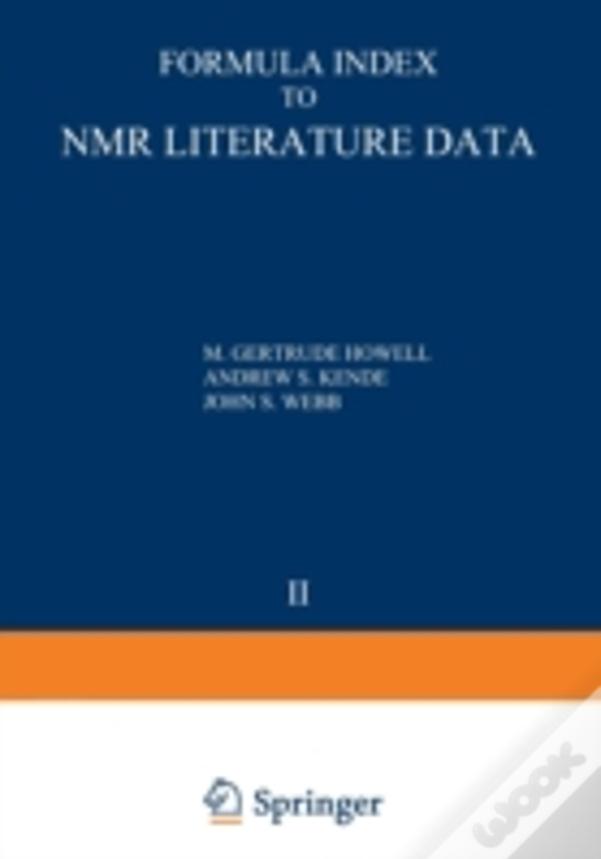 Formula Index To Nmr Literature Data: Volume 2: 1961 1962 References