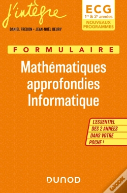 Capa do artigo Formulaire Mathematiques Approfondies Informatique Ecg 1 & 2 - Nouveaux Programmes - L'Essentiel Des