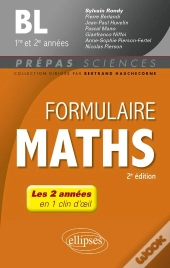 Formulaire Mathématiques : Bl 1re Et 2e Années (2e Édition)