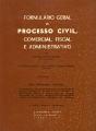 Formulário Geral do Processo Civil Comercial Fiscal e Administrativo - Vol. III - Preview