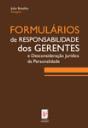 Formulários de Responsabilidade dos Gerentes e Desconsideração Jurídica da Personalidade - Preview