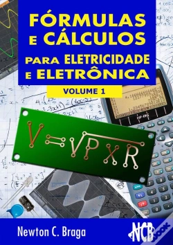 Capa do artigo Fórmulas E Cálculos Para Eletricidade E Eletrônica - Volume 1