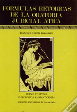 Capa do artigo Fórmulas Retóricas De La Oratoria Judicial Ática