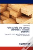 Formulating And Solving Warehouse Location Problems