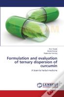 Formulation And Evaluation Of Ternary Dispersion Of Curcumin