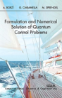 Formulation And Numerical Solution Of Quantum Control Problems - Preview