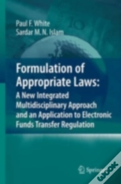 Capa do artigo Formulation Of Appropriate Laws: A New Integrated Multidisciplinary Approach And An Application To Electronic Funds Transfer Regulation