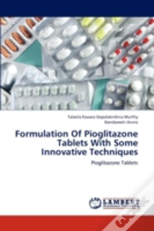 Formulation Of Pioglitazone Tablets With Some Innovative Techniques