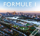 Formule 1, Le Tour Du Monde Des Circuits D'Exception