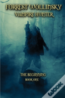 Forrest Wollinsky Vampire Hunter