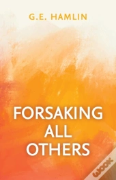 Forsaking All Others