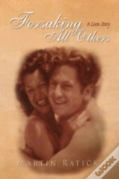 Forsaking All Others