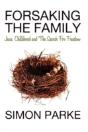 Forsaking The Family - Preview