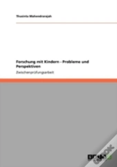 Forschung Mit Kindern - Probleme Und Perspektiven