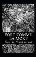 Fort Comme La Mort Annote