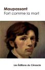 Fort Comme La Mort De Maupassant Edition De Reference - Preview