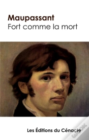 Capa do artigo Fort Comme La Mort De Maupassant Edition De Reference