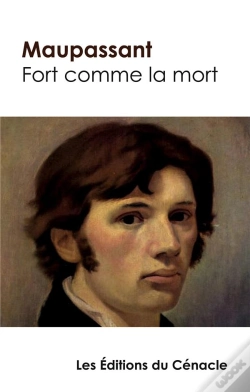 Capa do artigo Fort Comme La Mort De Maupassant Edition De Reference