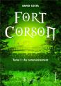 Fort Corson T.1 ; Au Commencement - Preview